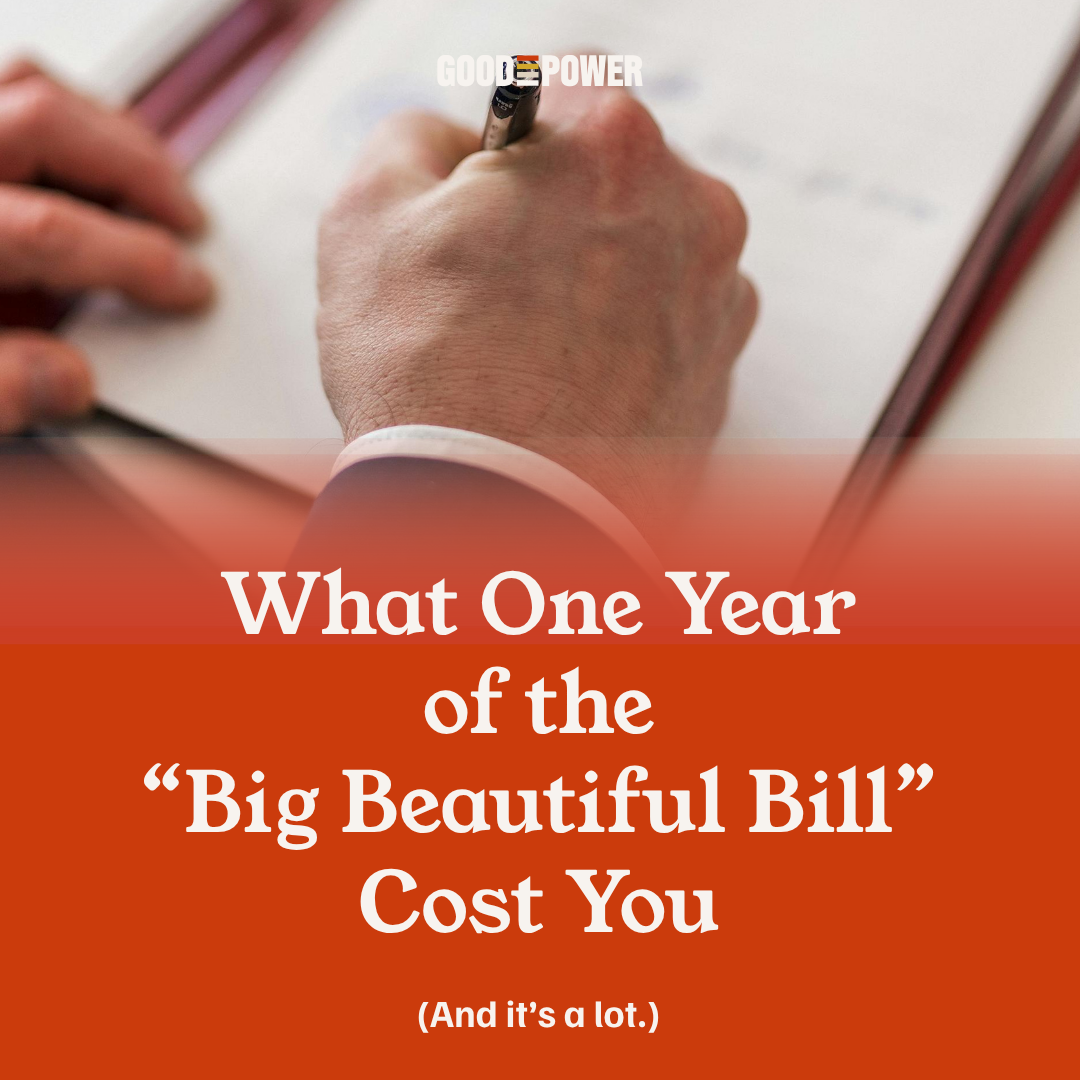 Square graphic with a photo of a man signing a bill into law. The text reads, "What One Year of the Big Beautiful Bill" Cost You" with a second line saying "It's a lot."